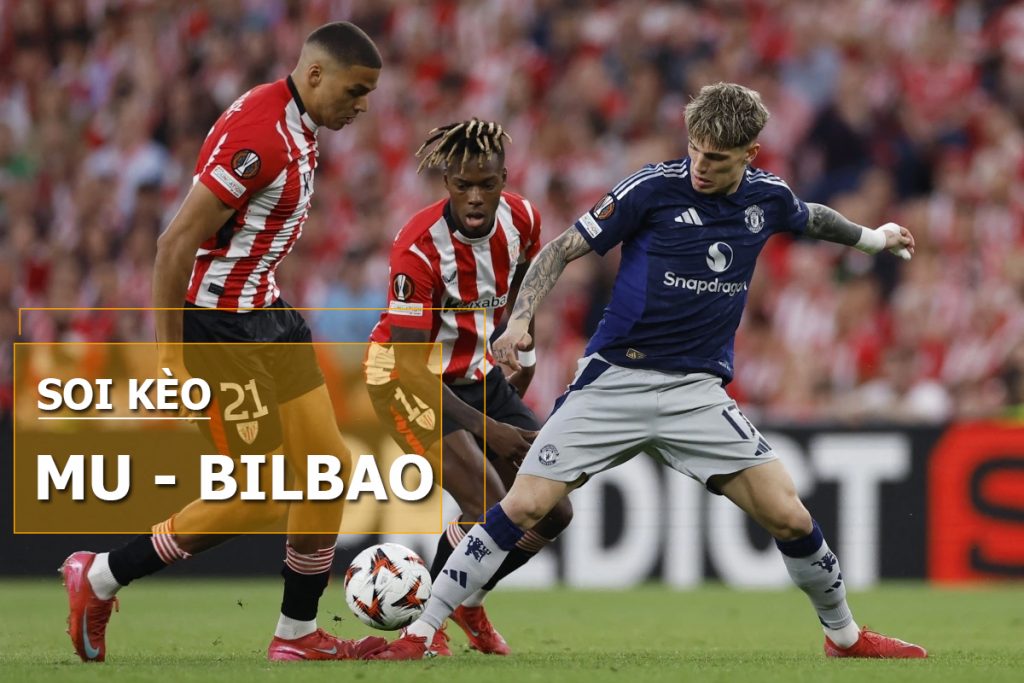 Soi kèo MU vs Bilbao Soi kèo MU vs Bilbao